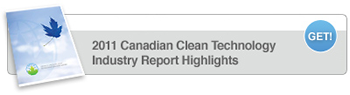Download the 2011 Canadian Clean Technology Industry Report Highlights